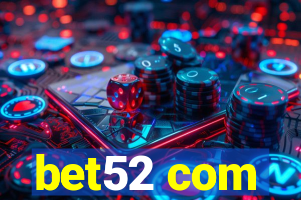bet52 com